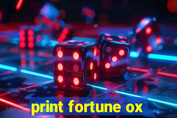 print fortune ox